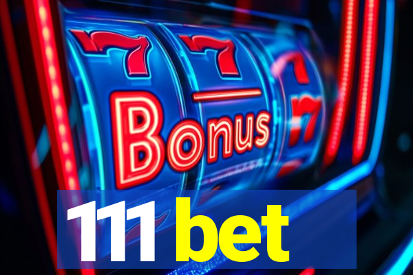 111 bet